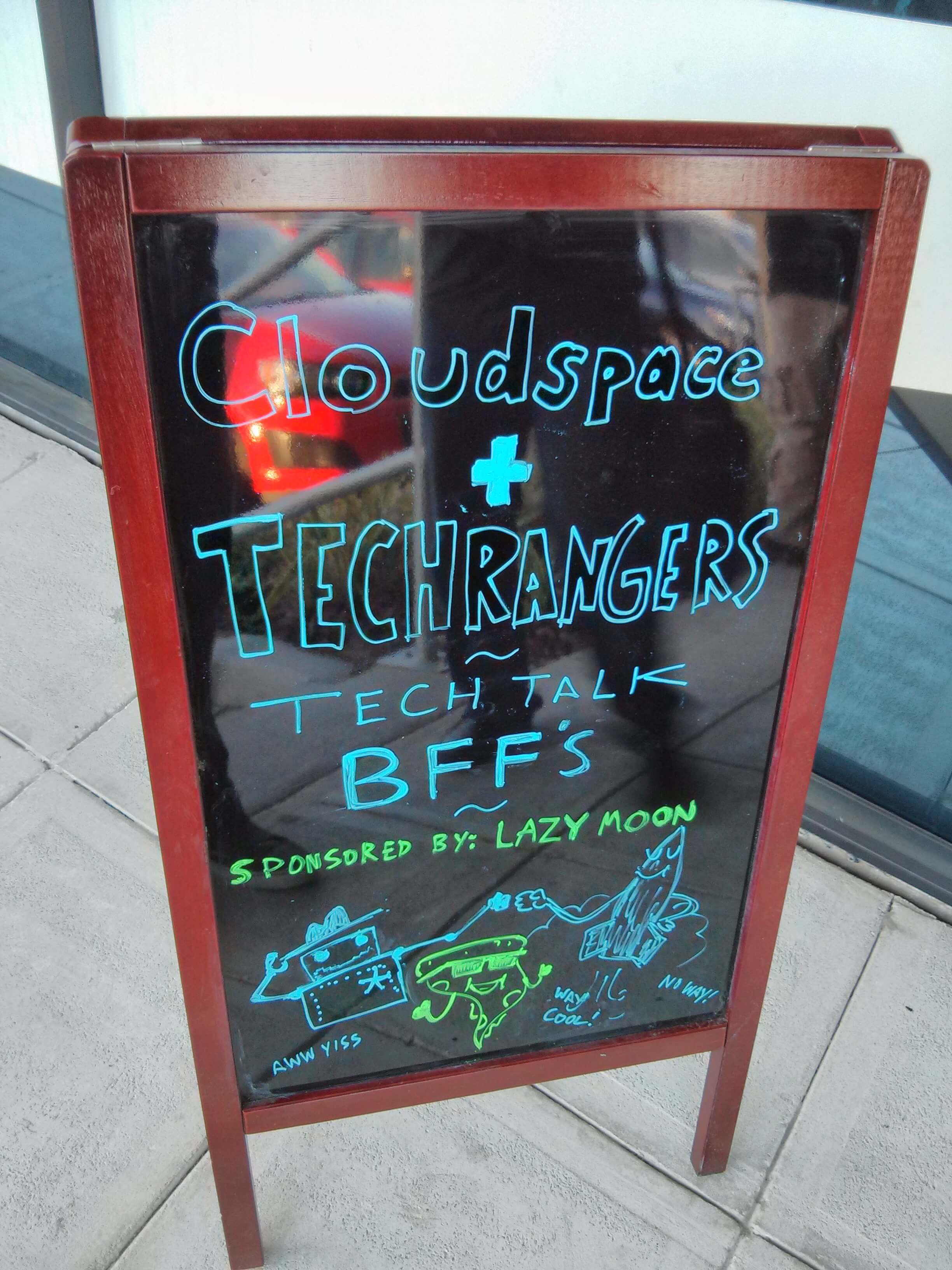 Photo of the Cloudspace Techranger first meetup sign.
